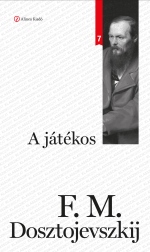 Fjodor Dosztojevszkij: A játékos